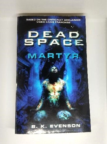 Dead Space Martyr Book B.K. Evenson